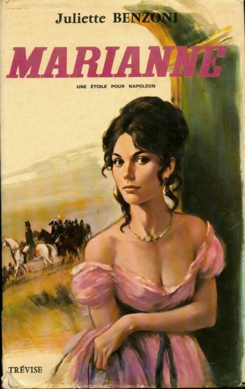 Livrenpoche : Marianne, une étoile pour Napoléon - Juliette Benzoni - Livre