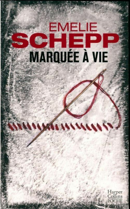 Livrenpoche : Marquée à vie - Emelie Schepp - Livre
