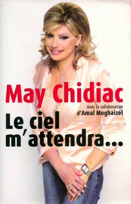 Livrenpoche : Le ciel m'attendra... - Amal Moghaizel - Livre