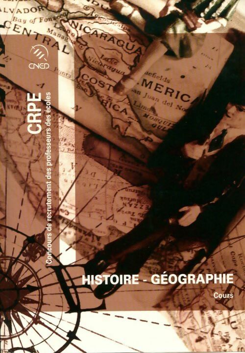 CRPE Histoire-Géographie. Cours - Collectif -  CNED GF - Livre
