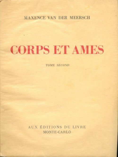 Livrenpoche : Corps et âmes Tome II : ...Qu'un amour t'emporte ! - Maxence Van der Meersch - Livre