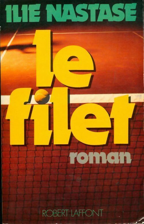 Livrenpoche : Le filet - Ilie Nastase - Livre