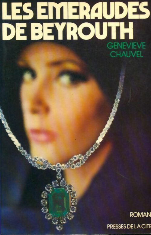 Livrenpoche : Les Émeraudes de Beyrouth - Geneviève Chauvel - Livre