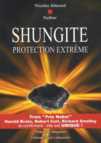 Livrenpoche : Shungite. Protection extrême - Nicolas Almand - Livre
