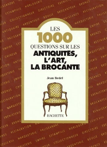 Livrenpoche : Les 1000 questions sur les antiquités, l'art, la brocante - Jean Bedel - Livre