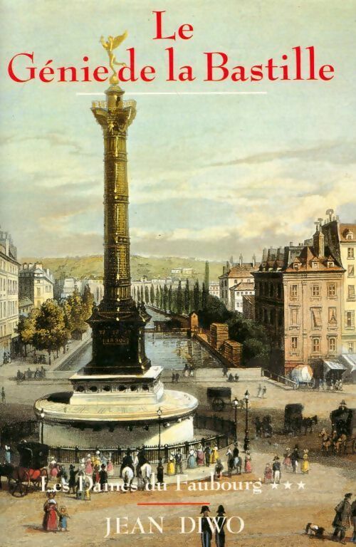 Livrenpoche : Les dames du Faubourg Tome III : Le génie de la Bastille - Jean Diwo - Livre