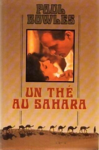 Livrenpoche : Un thé au Sahara - Paul Bowles - Livre