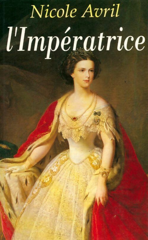 Livrenpoche : L'impératrice - Nicole Avril - Livre