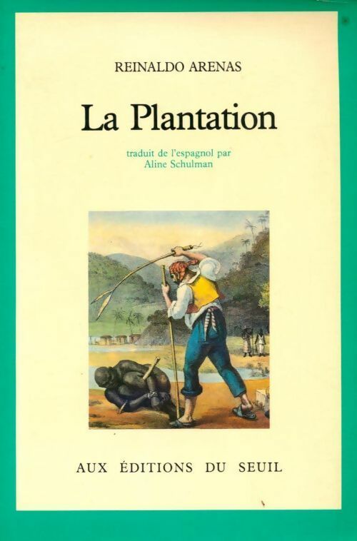 Livrenpoche : La plantation - Reinaldo Arenas - Livre