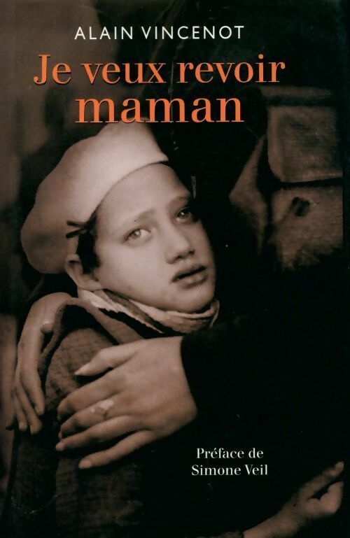 Livrenpoche : Je veux revoir maman - Alain Vincenot - Livre