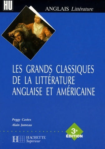 Les grands classiques de la littérature anglaise et américaine - Peggy Castex - Livre