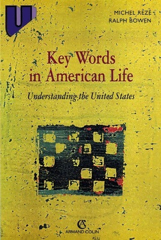 Livrenpoche : Key words in american life. Understanding the United States - Ralph Bowen - Livre