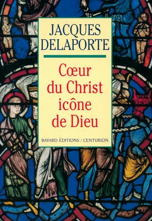 Livrenpoche : Coeur du christ icône de dieu - Jacques Delaporte - Livre