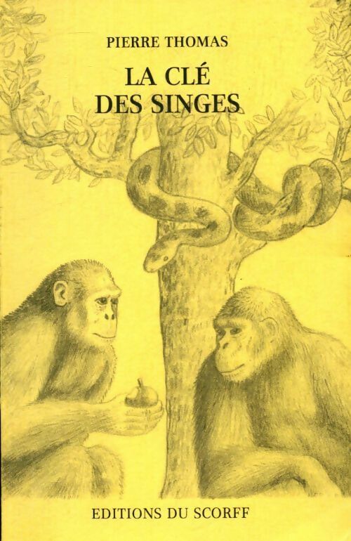 La clé des singes - Pierre Thomas -  Scorff GF - Livre