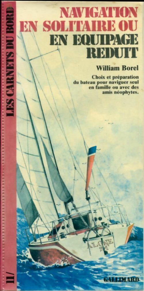 Navigation en solitaire ou en équipage réduit - William Borel - Livre