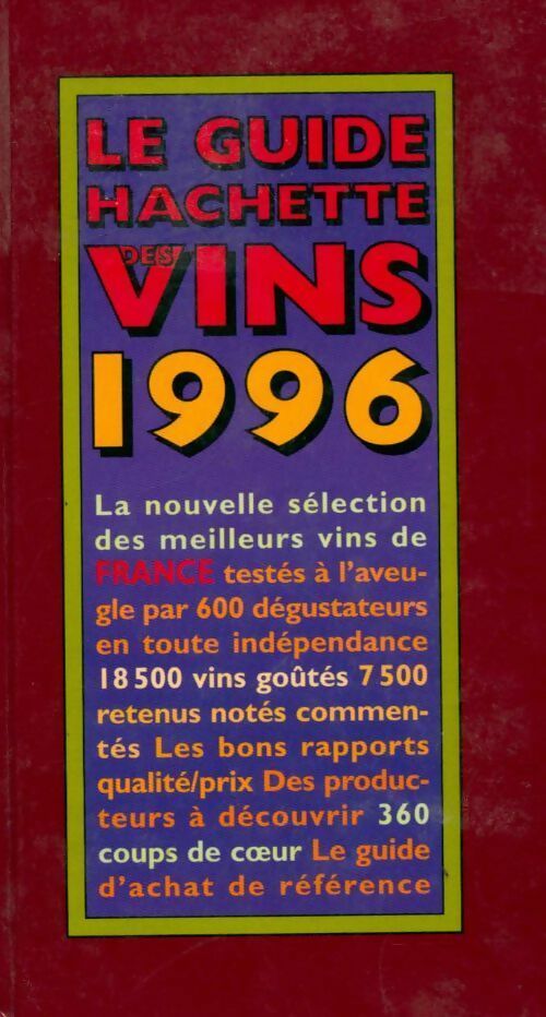 Livrenpoche : Le guide hachette des vins 1996 - Hachette - Livre