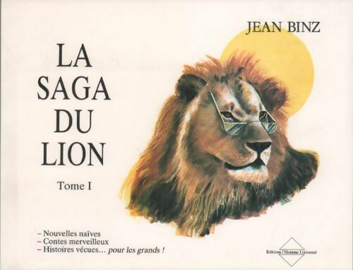 Livrenpoche : La saga du lion Tome I - Jean Binz - Livre