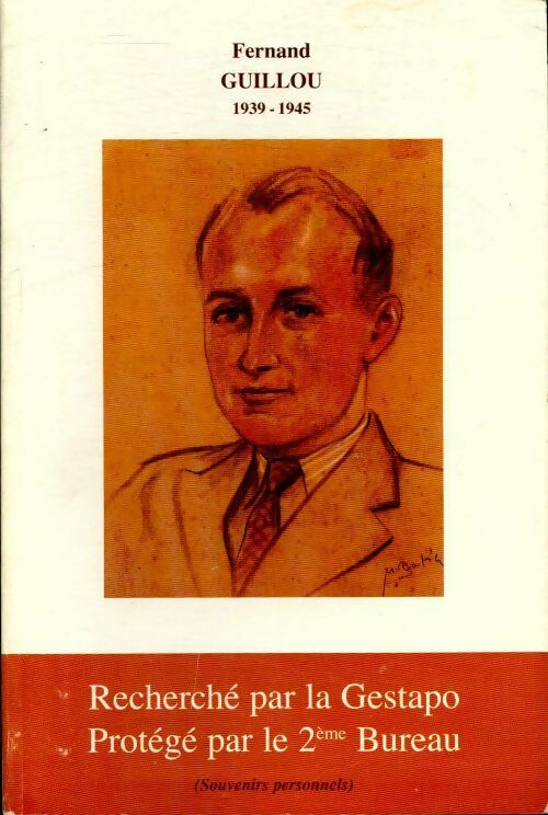 Livrenpoche : Recherché par la Gestapo, protégé par le 2ème bureau - Fernand Guillou - Livre