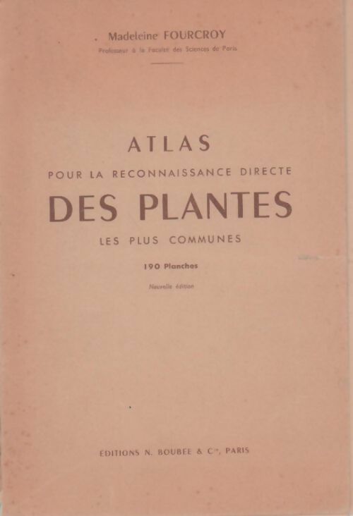 Livrenpoche : Atlas pour la reconnaissance directe des plantes les plus communes - Madeleine Fourcroy - Livre