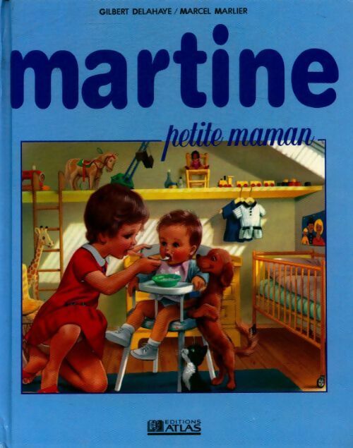 Martine petie maman - M. Marlier -  Atlas GF - Livre