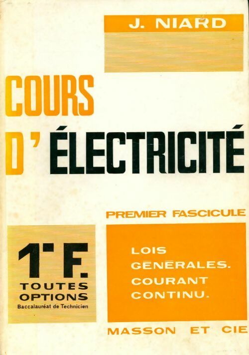Cours d'électricité 1ère F premier fascicule - J. Niard -  Masson GF - Livre