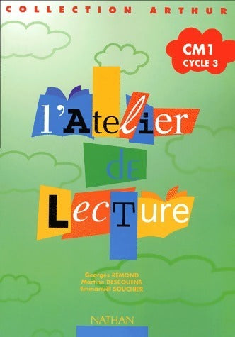 Livrenpoche : Atelier de lecture Arthur CM1. Cahier de l'élève - Rémond - Livre