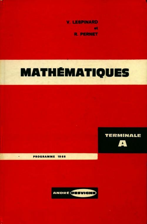 Livrenpoche : Mathématiques Terminale A - V. Lespinard, R. Pernet - Livre