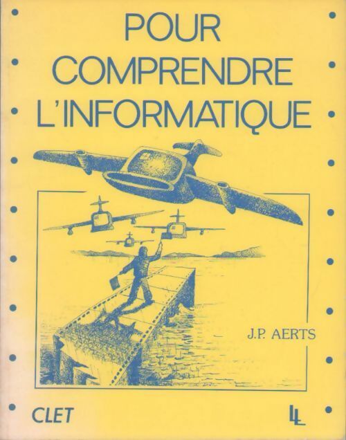 Livrenpoche : Pour comprendre l'informatique - J.P. Aerts - Livre