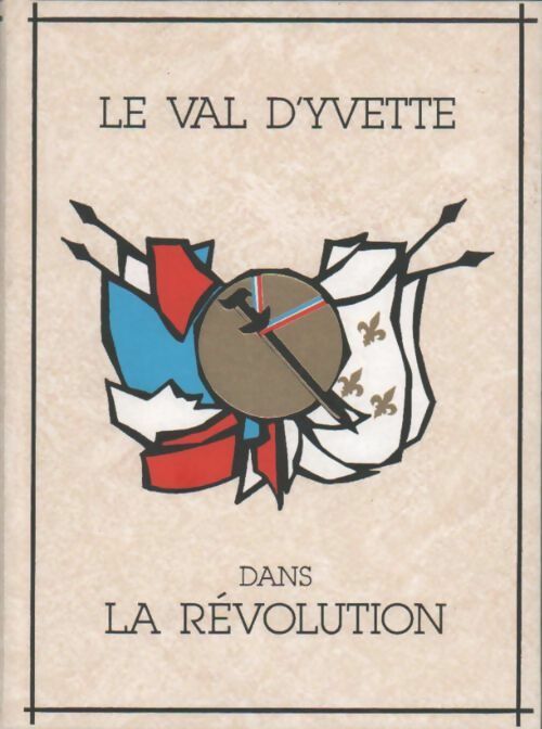 Livrenpoche : Le val d'Yvette dans la Révolution - Collectif - Livre