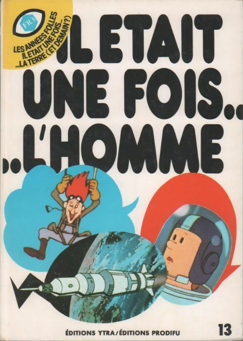 Livrenpoche : Il était une fois l'Homme Tome XIII - Collectif - Livre