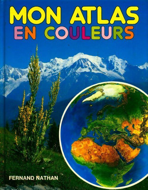 Mon atlas en couleurs - Lisi Fioruzzi -  Nathan GF - Livre