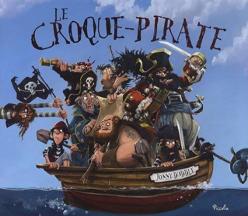 Livrenpoche : Le croque-pirate - Jonny Duddle - Livre