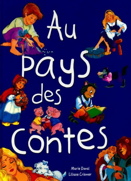 Livrenpoche : Au pays des contes - Liliane Crismer, Marie Duval - Livre