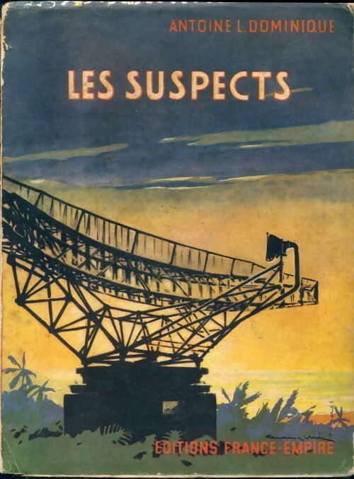 Livrenpoche : Les suspects - Antoine-L. Dominique - Livre