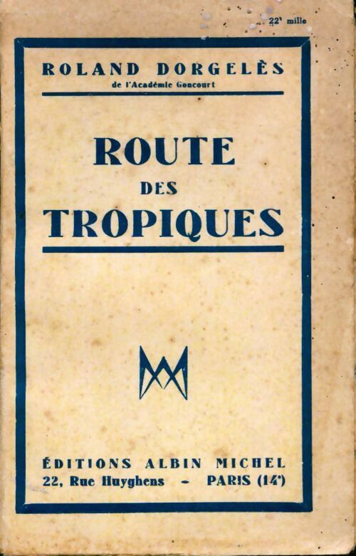 Livrenpoche : Route des tropiques - Roland Dorgelès - Livre