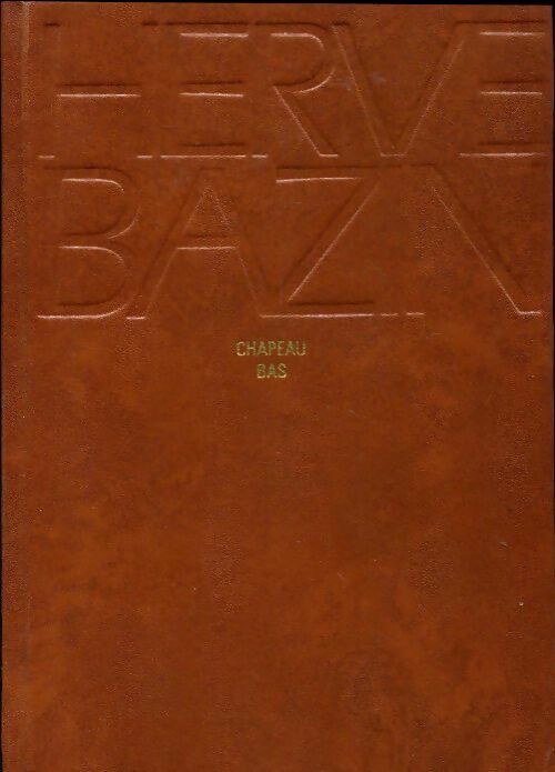 Livrenpoche : Chapeau bas - Hervé Bazin - Livre