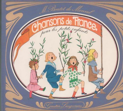 Livrenpoche : Chansons de France. Pour les petits enfants - M. Boutet De Monvel - Livre
