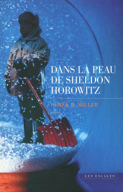 Livrenpoche : Dans la peau de Sheldon Horowitz - Derek B Miller - Livre