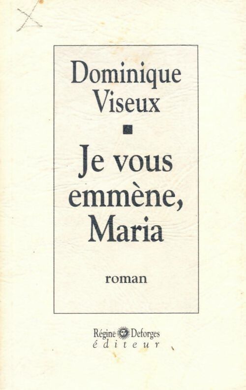 Livrenpoche : Je vous emmène, Maria - Dominique Viseux - Livre