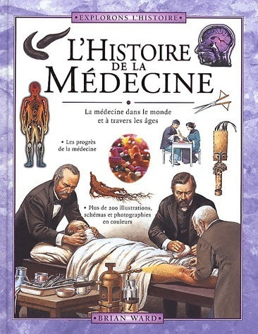 Livrenpoche : L'histoire de la médecine - Brian Ward - Livre