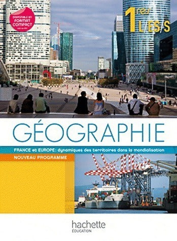 Livrenpoche : Géographie 1ères ES, L, S. France et Europe. Dynamiques des territoires dans la mondialisation  - Catherine Reynaud - Livre