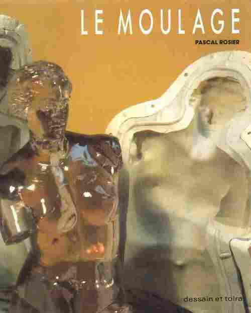 Livrenpoche : Le moulage - Pascal Rosier - Livre