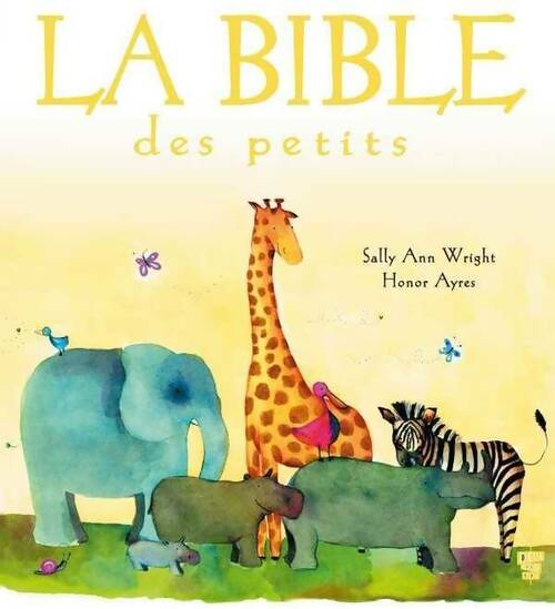 Livrenpoche : La bible des petits - Honor Ayres, Sally Ann Wright - Livre