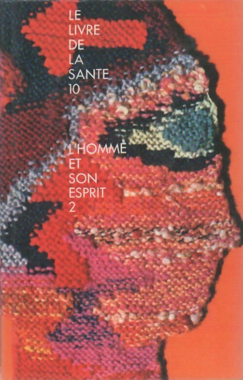 Livrenpoche : Le livre de la santé Tome X : L'homme et son esprit partie II - Joseph Handler - Livre