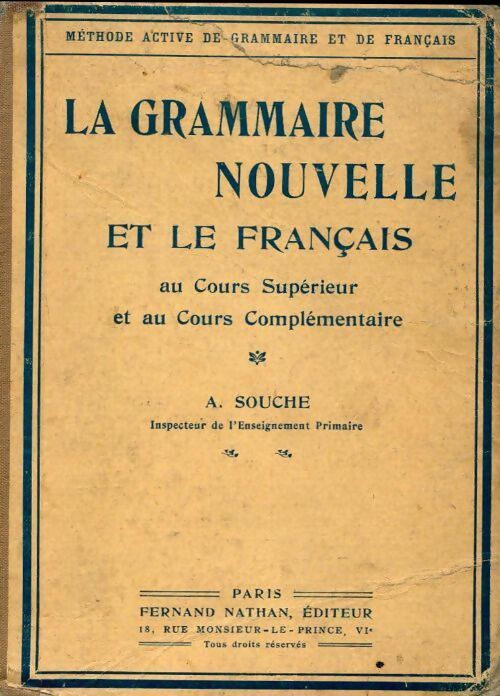 Livrenpoche : La grammaire nouvelle et le français - A. Souché - Livre