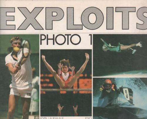 Livrenpoche : Exploits Photo Tome I - Collectif - Livre