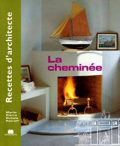 Livrenpoche : La cheminée - Marie-Pierre Dubois Petroff - Livre