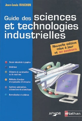 Livrenpoche : Guide des sciences technologies industrielles - Jean-Louis Fanchon - Livre