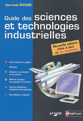 Guide des sciences technologies industrielles - Jean-Louis Fanchon -  Nathan GF - Livre