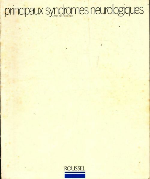Livrenpoche : Principaux syndromes neurologiques - Jean De Recondo - Livre